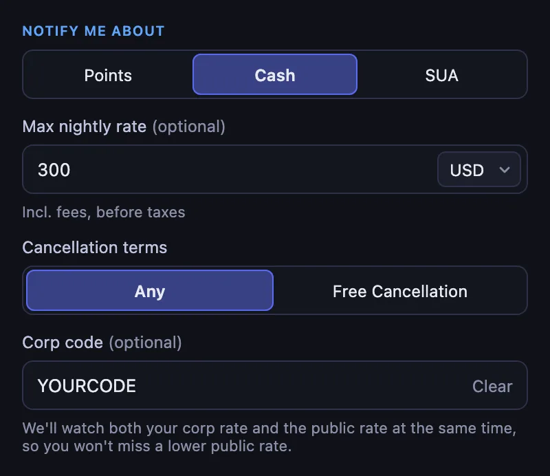 The alert form's Notify me about section on Cash, with a Max nightly rate of 300 USD, Cancellation terms on Any, YOURCODE in the Corp code field, and the note We'll watch both your corp rate and the public rate at the same time, so you won't miss a lower public rate